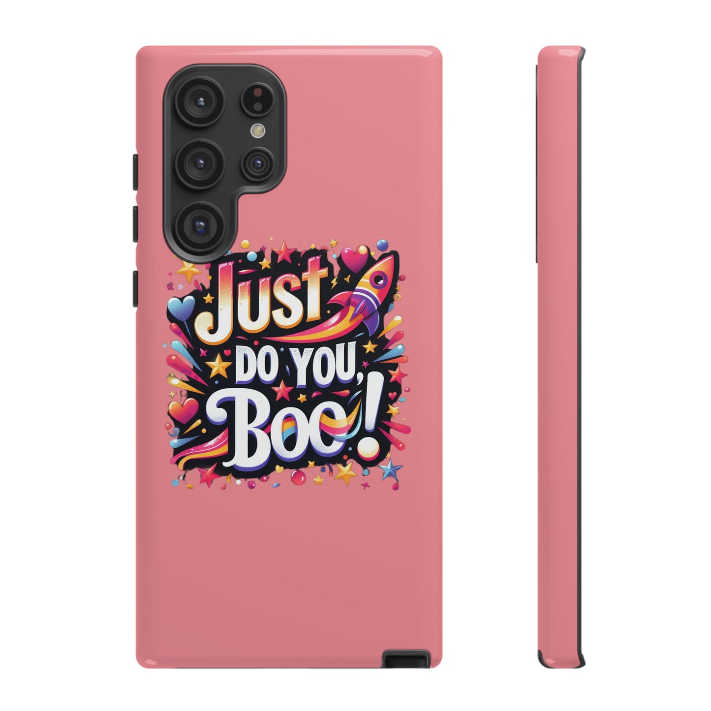 Just Do You Boo - Pink - Wide Variety - Tough Phone Cases