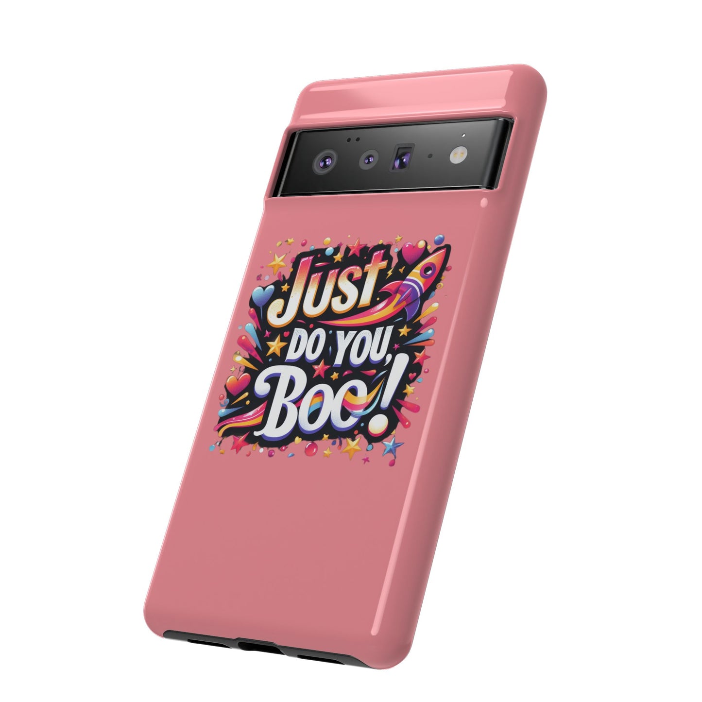 Just Do You Boo - Pink - Wide Variety - Tough Phone Cases
