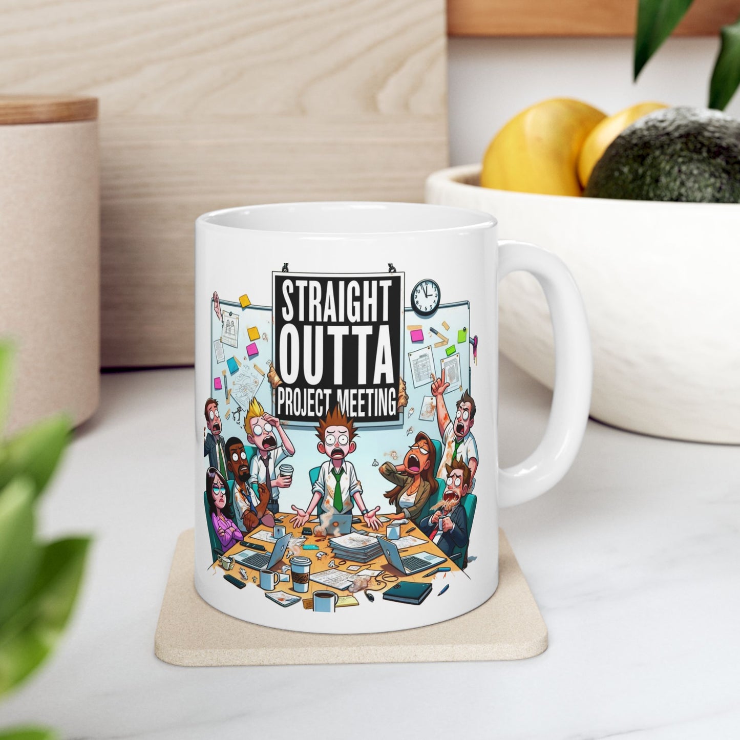 Straight Outta Project Meeting - 2 Sided 11oz Ceramic Mug