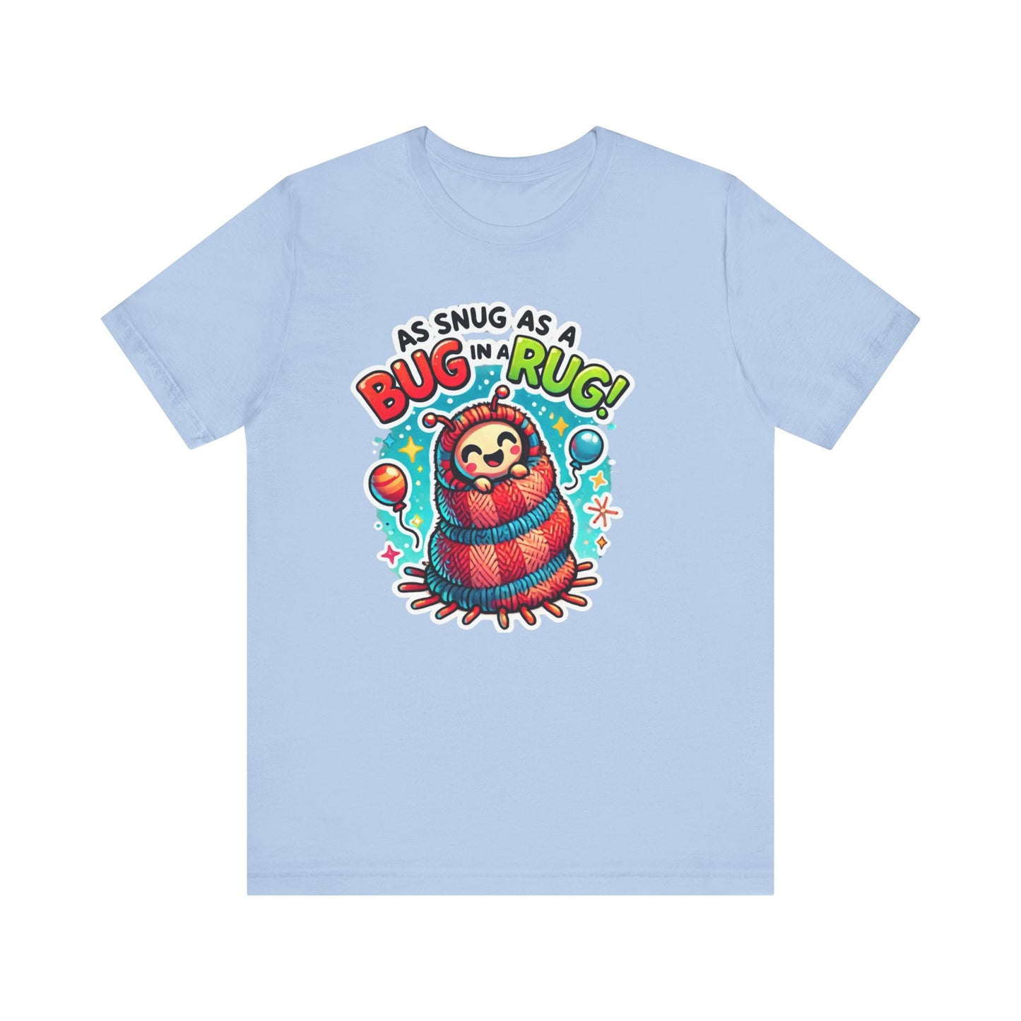 Snug Bug Unisex Jersey Short Sleeve Tee
