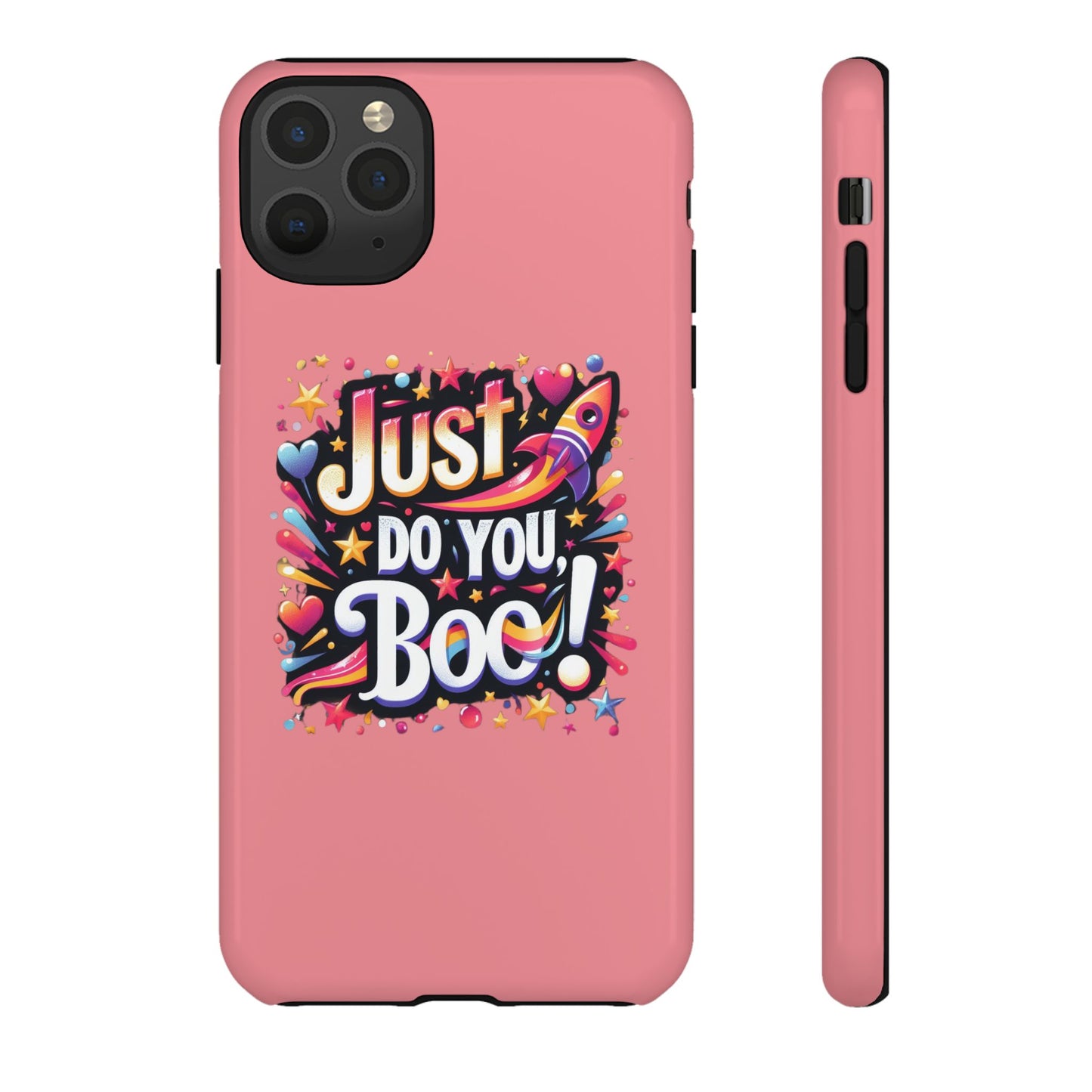 Just Do You Boo - Pink - Wide Variety - Tough Phone Cases