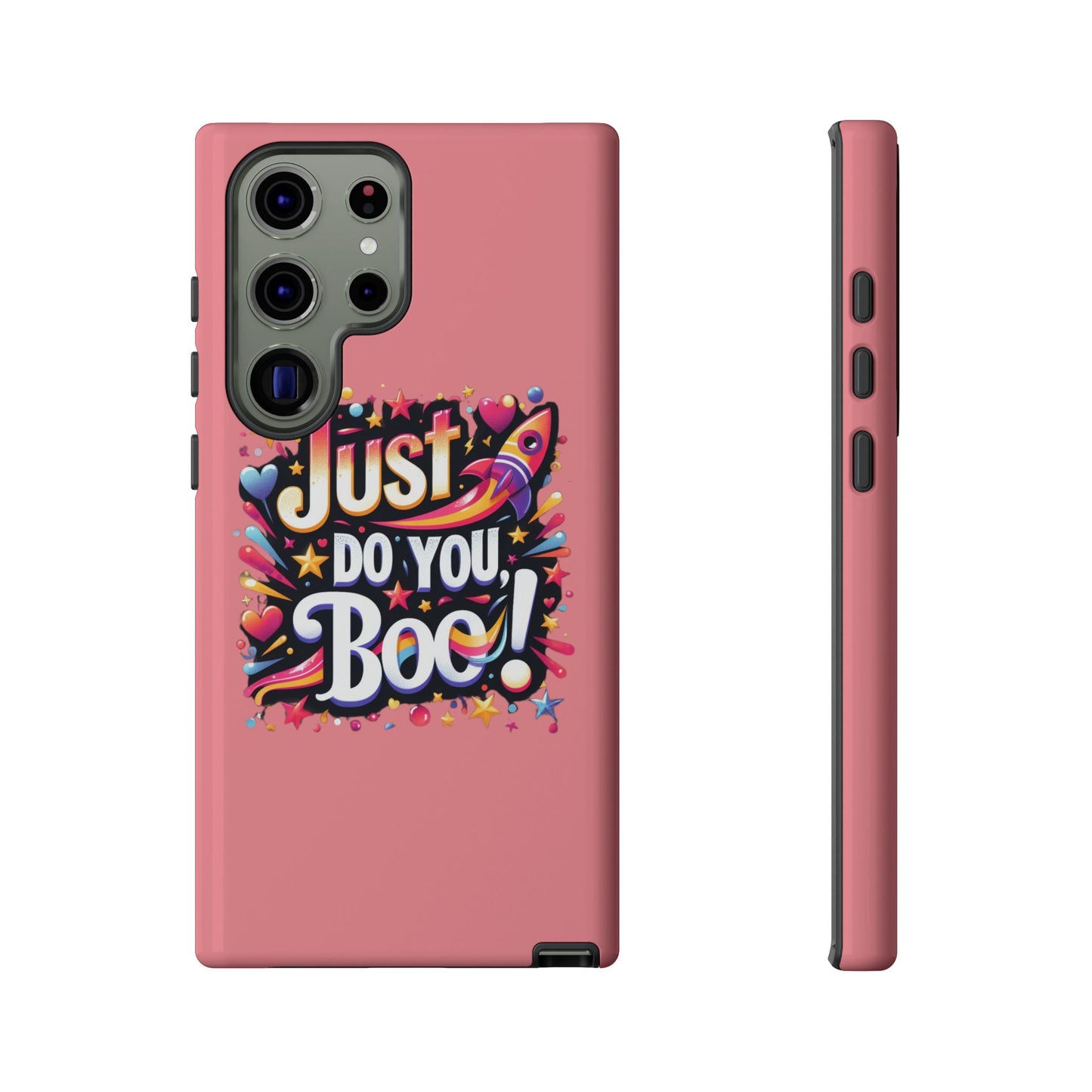 Just Do You Boo - Pink - Wide Variety - Tough Phone Cases