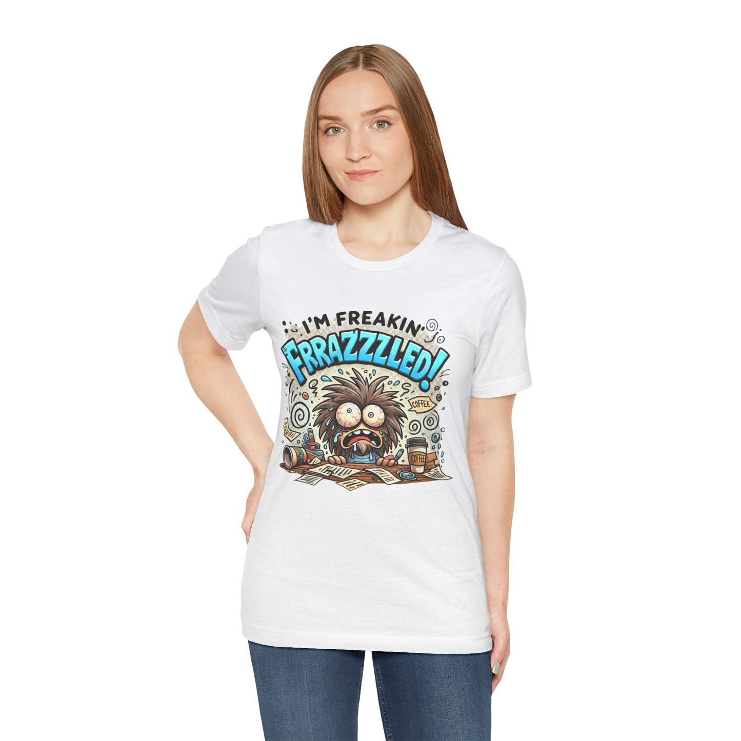 I'm Freakin' Frrazzzled Unisex Jersey Short Sleeve Tee