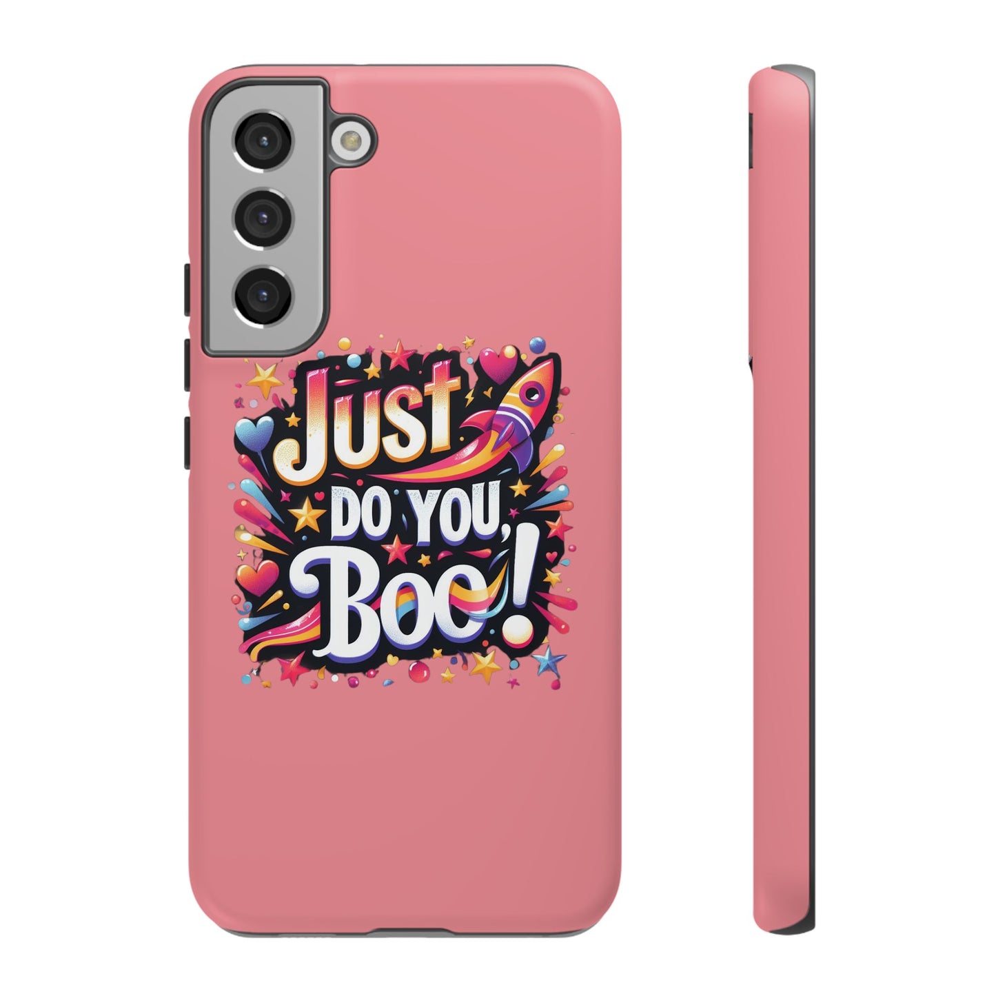 Just Do You Boo - Pink - Wide Variety - Tough Phone Cases