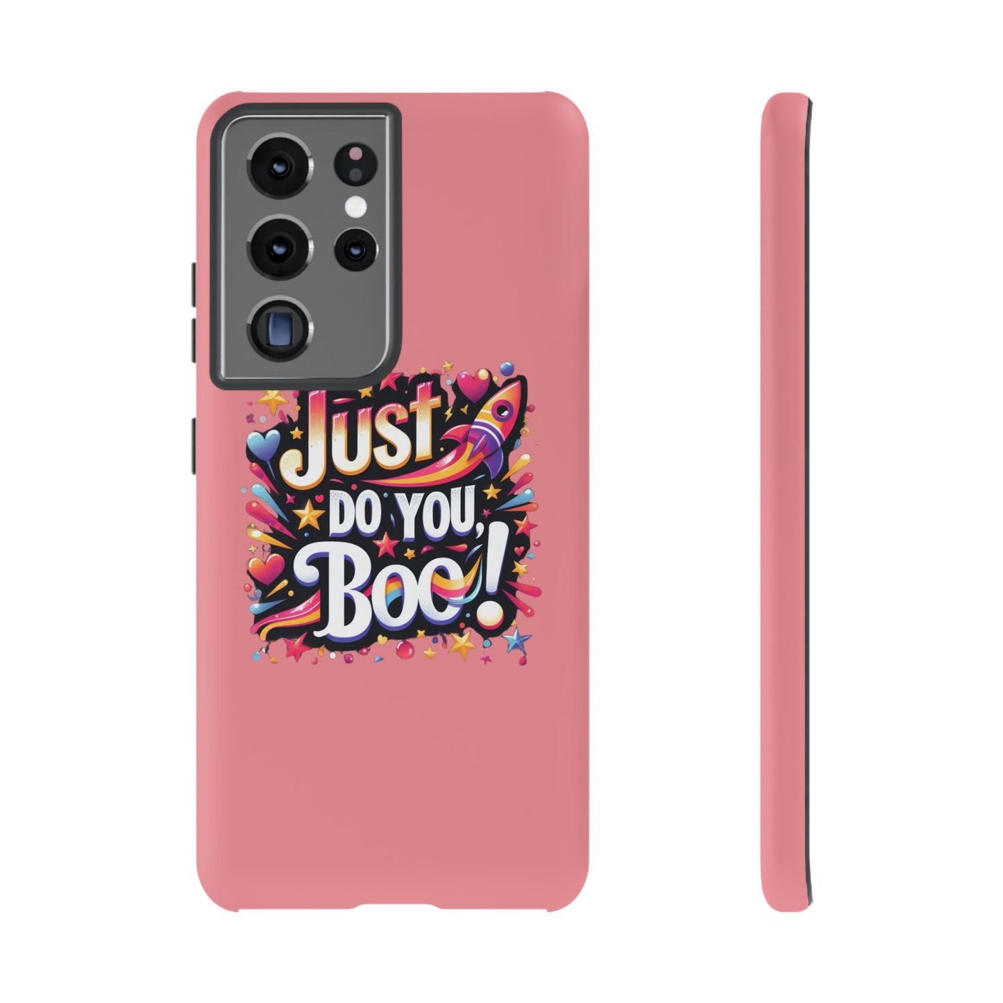 Just Do You Boo - Pink - Wide Variety - Tough Phone Cases