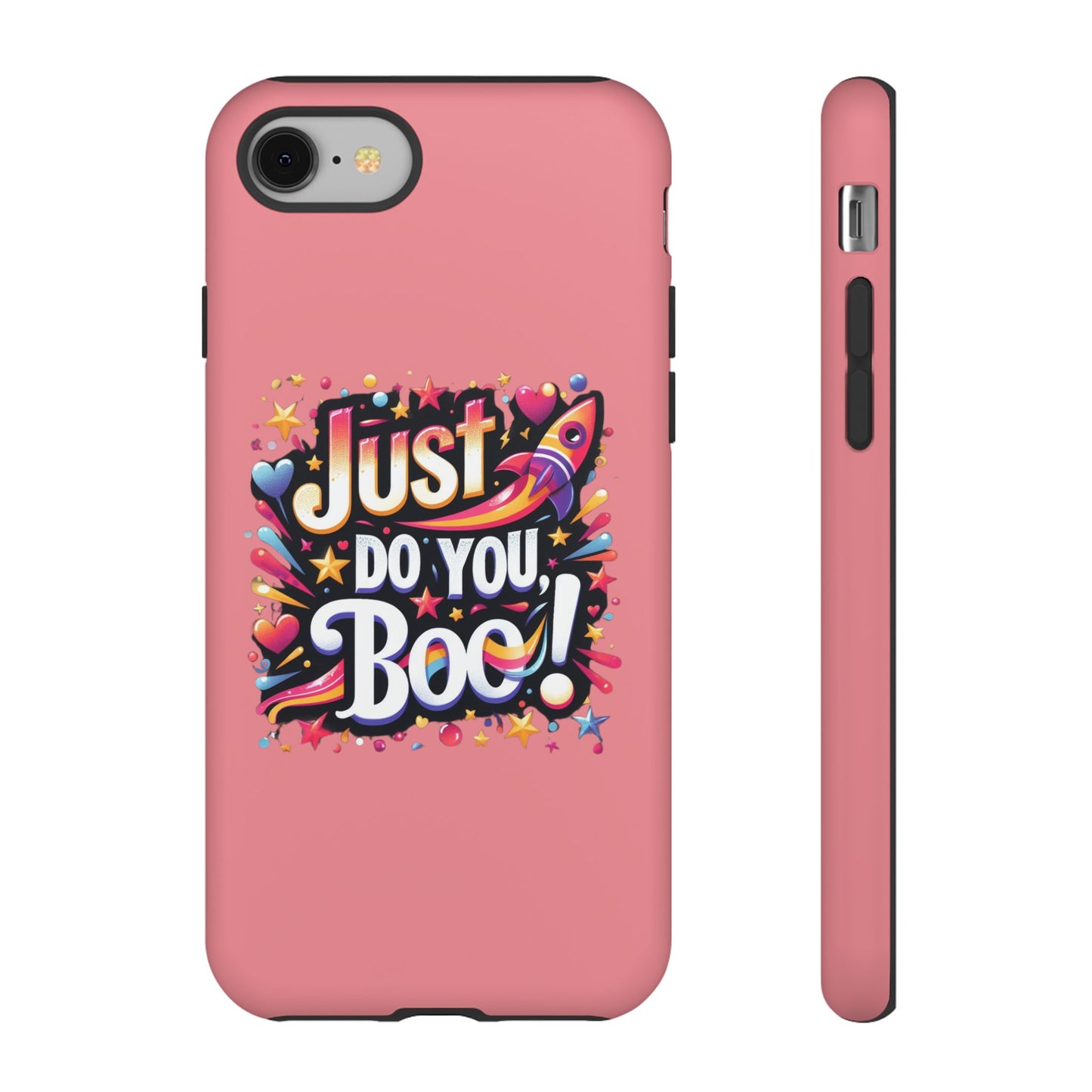Just Do You Boo - Pink - Wide Variety - Tough Phone Cases