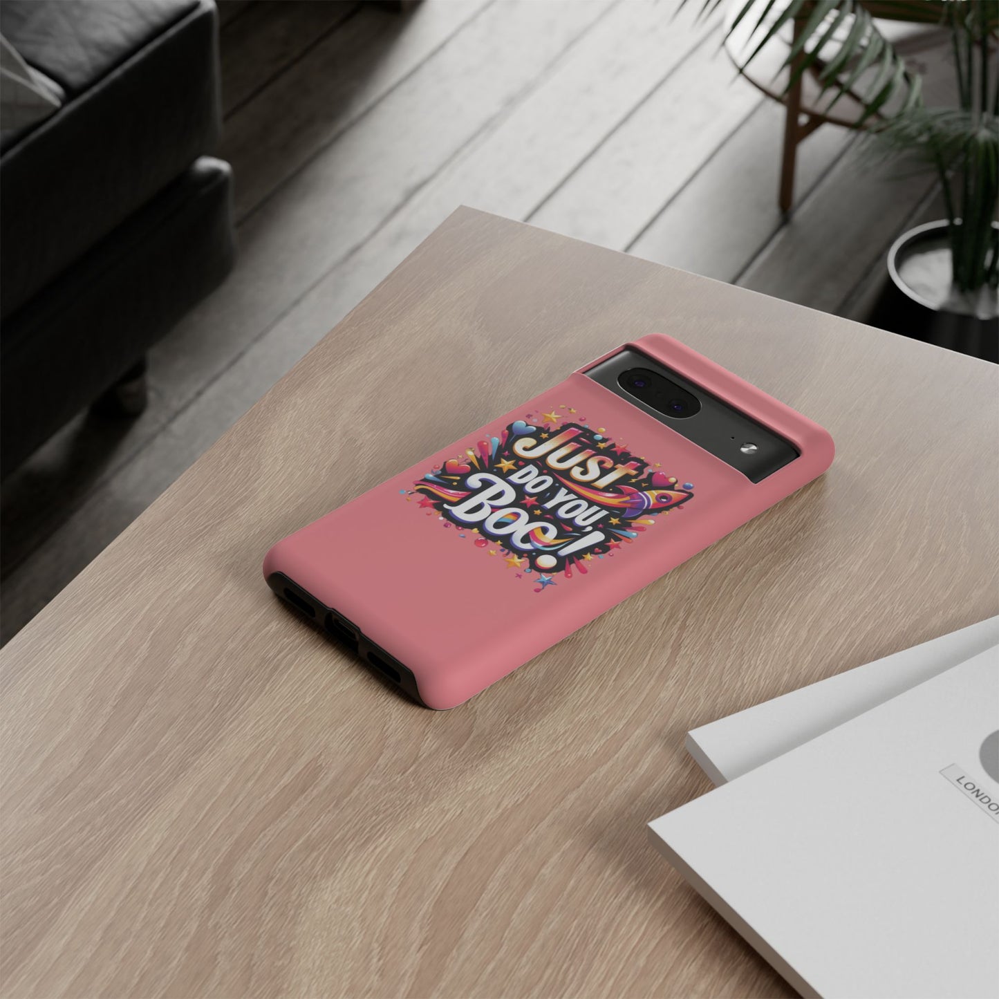 Just Do You Boo - Pink - Wide Variety - Tough Phone Cases