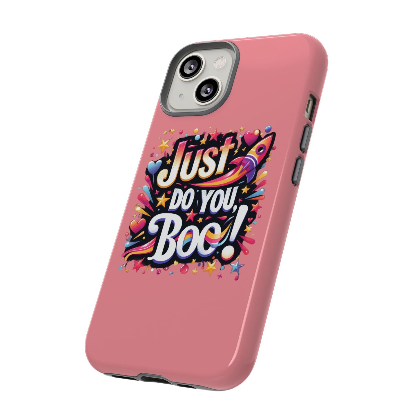 Just Do You Boo - Pink - Wide Variety - Tough Phone Cases