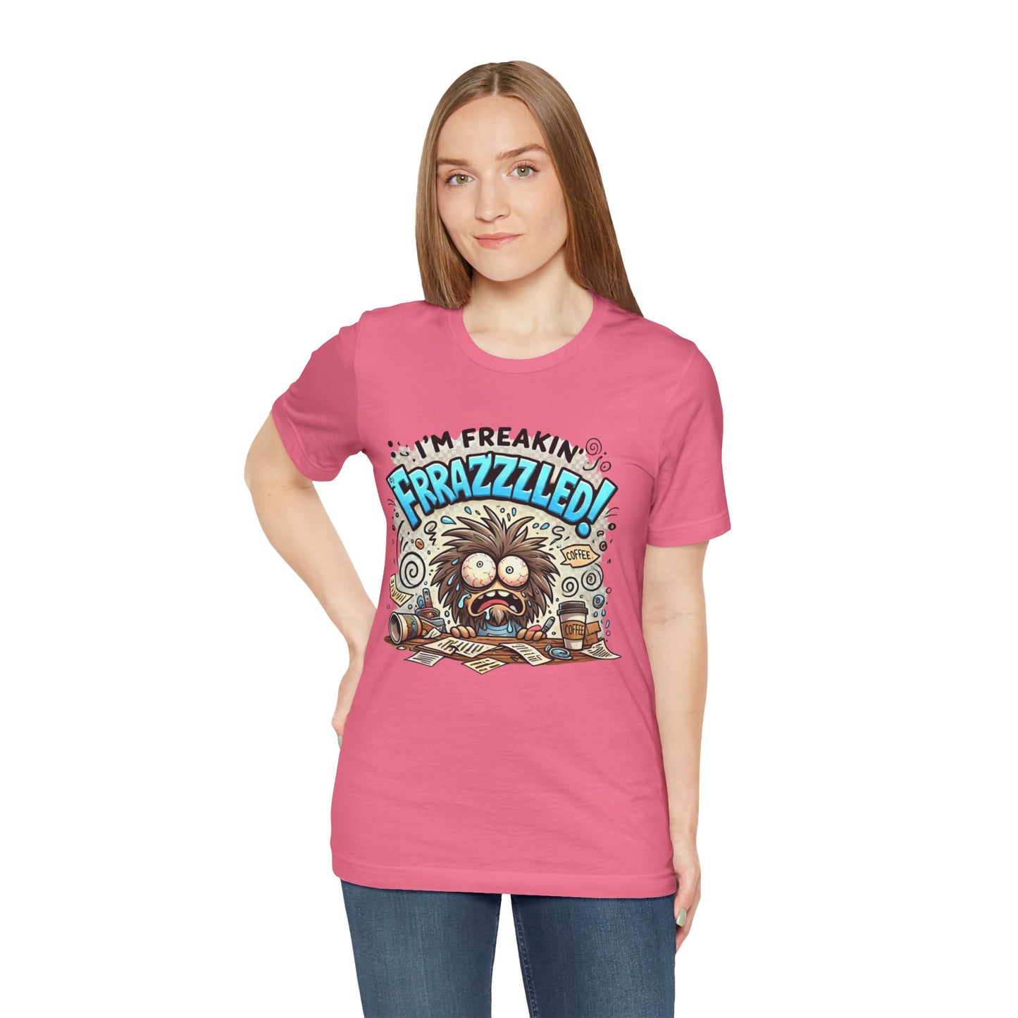I'm Freakin' Frrazzzled Unisex Jersey Short Sleeve Tee
