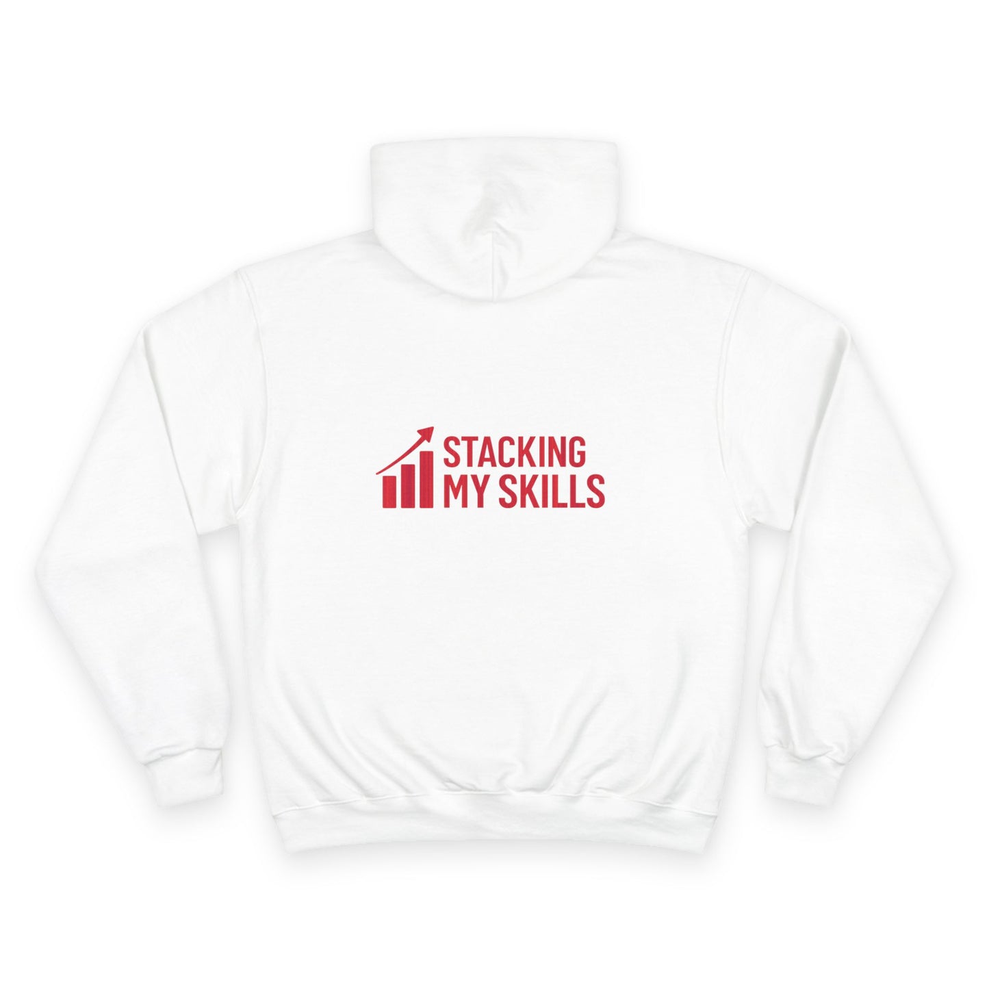 Champion Hoodie with 'Stacking My Skills' Design (Red Letters)
