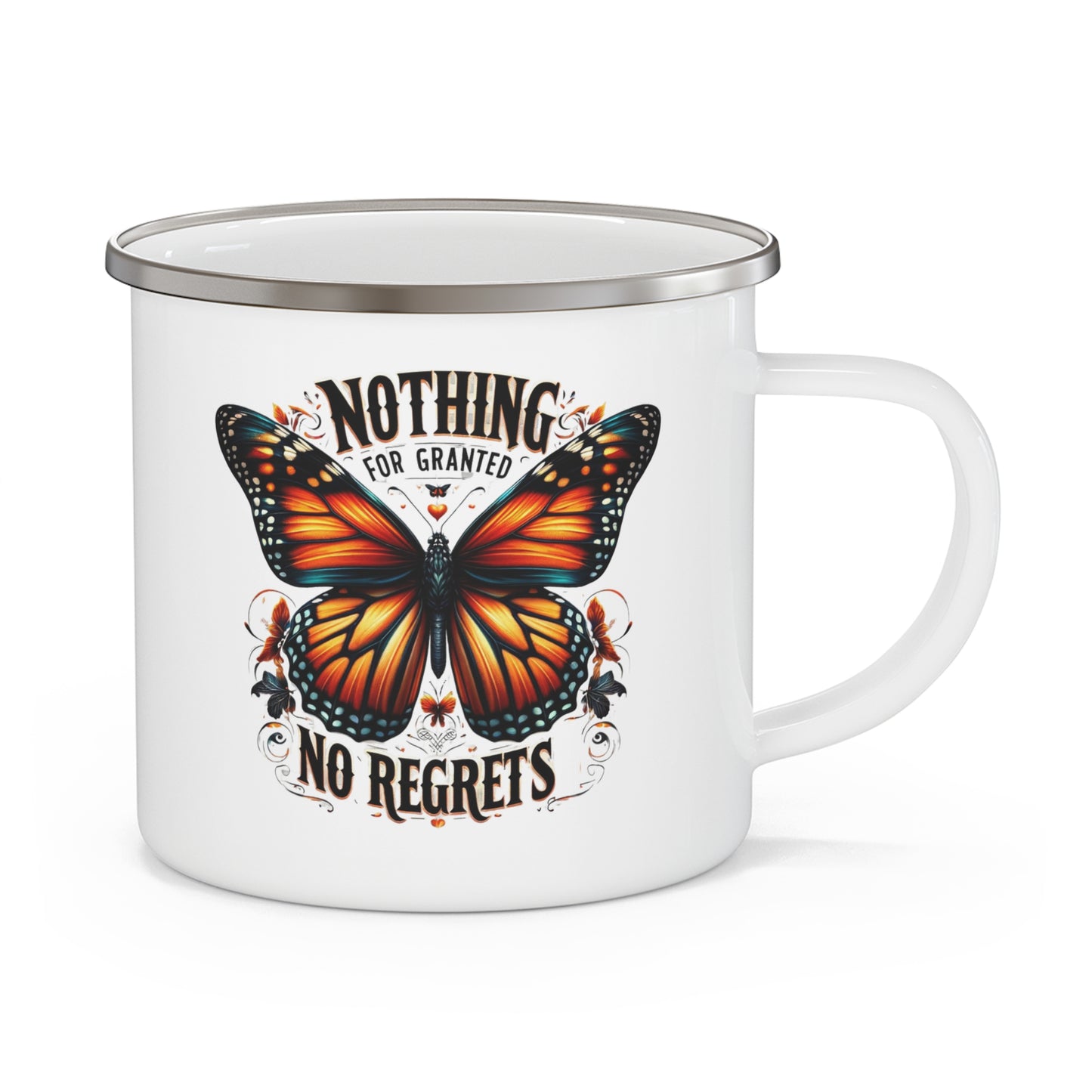 Nothing For Granted, No Regrets, Enamel Camping Mug