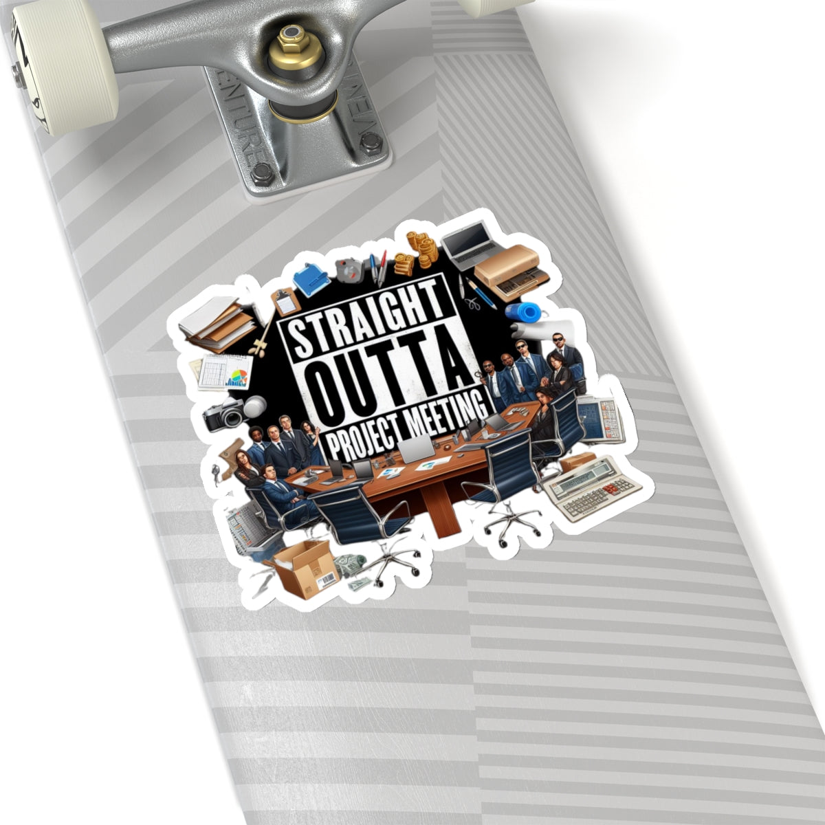 Straight Outta Project Meeting Sticker