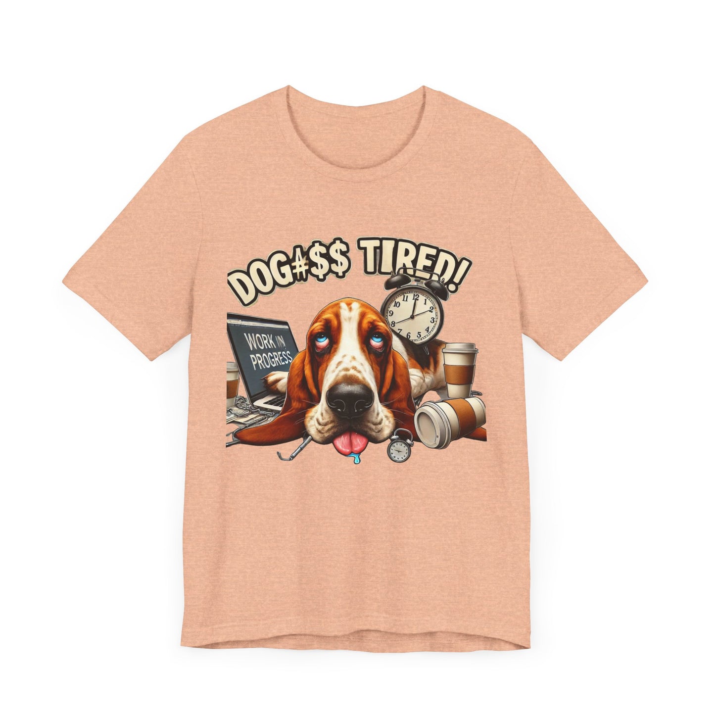 Dog#$$ Tired Unisex Jersey Short Sleeve Tee