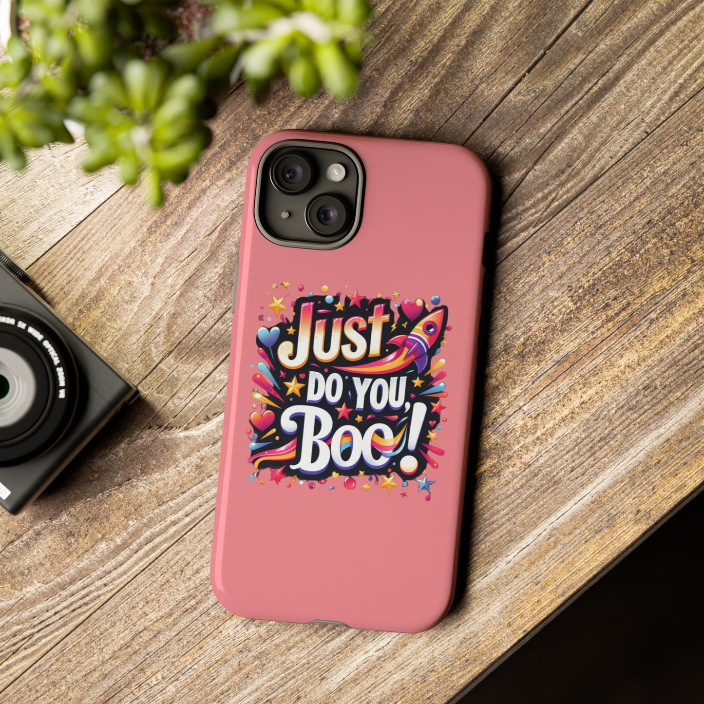 Just Do You Boo - Pink - Wide Variety - Tough Phone Cases
