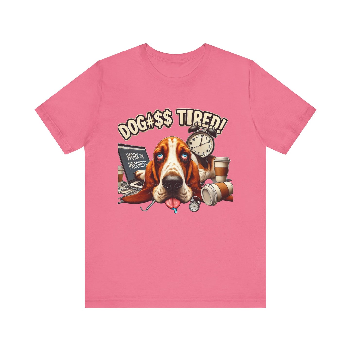 Dog#$$ Tired Unisex Jersey Short Sleeve Tee