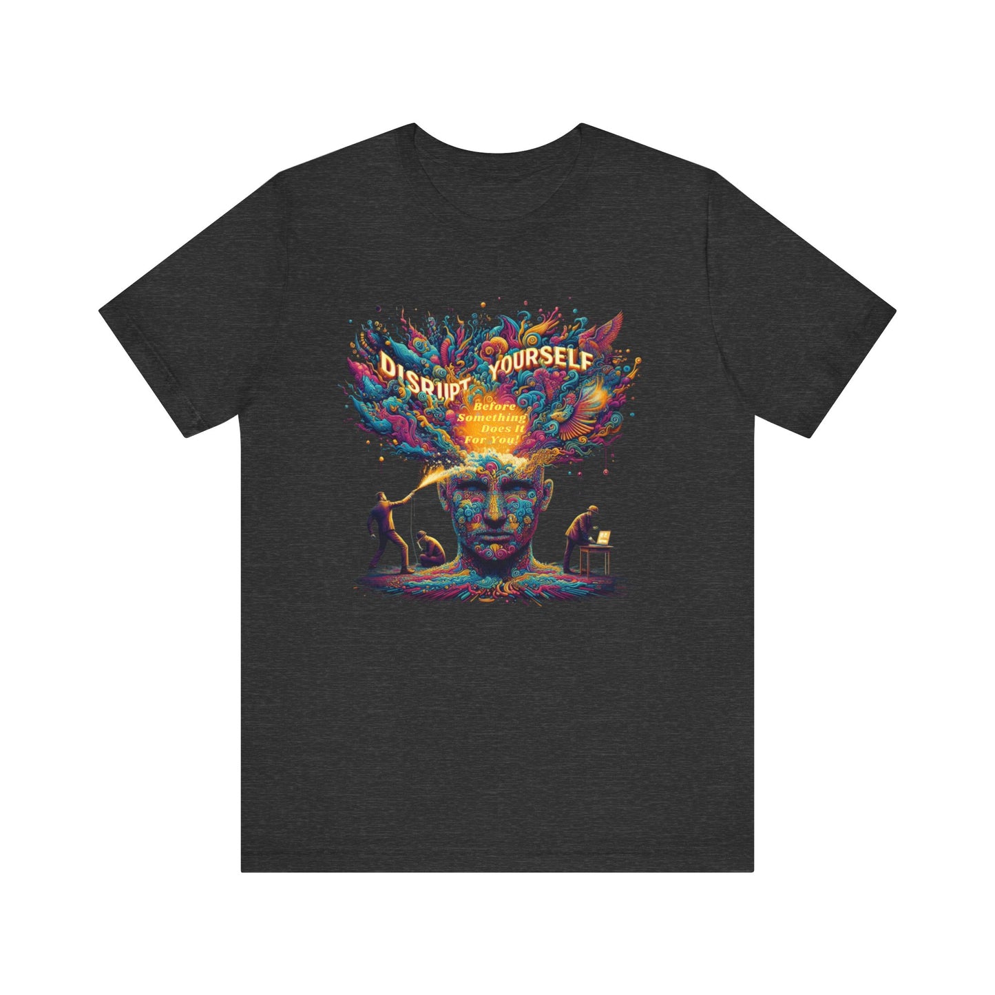 Disrupt Yourself  Short Sleeve Tee