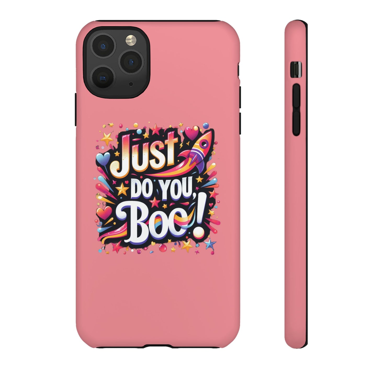 Just Do You Boo - Pink - Wide Variety - Tough Phone Cases