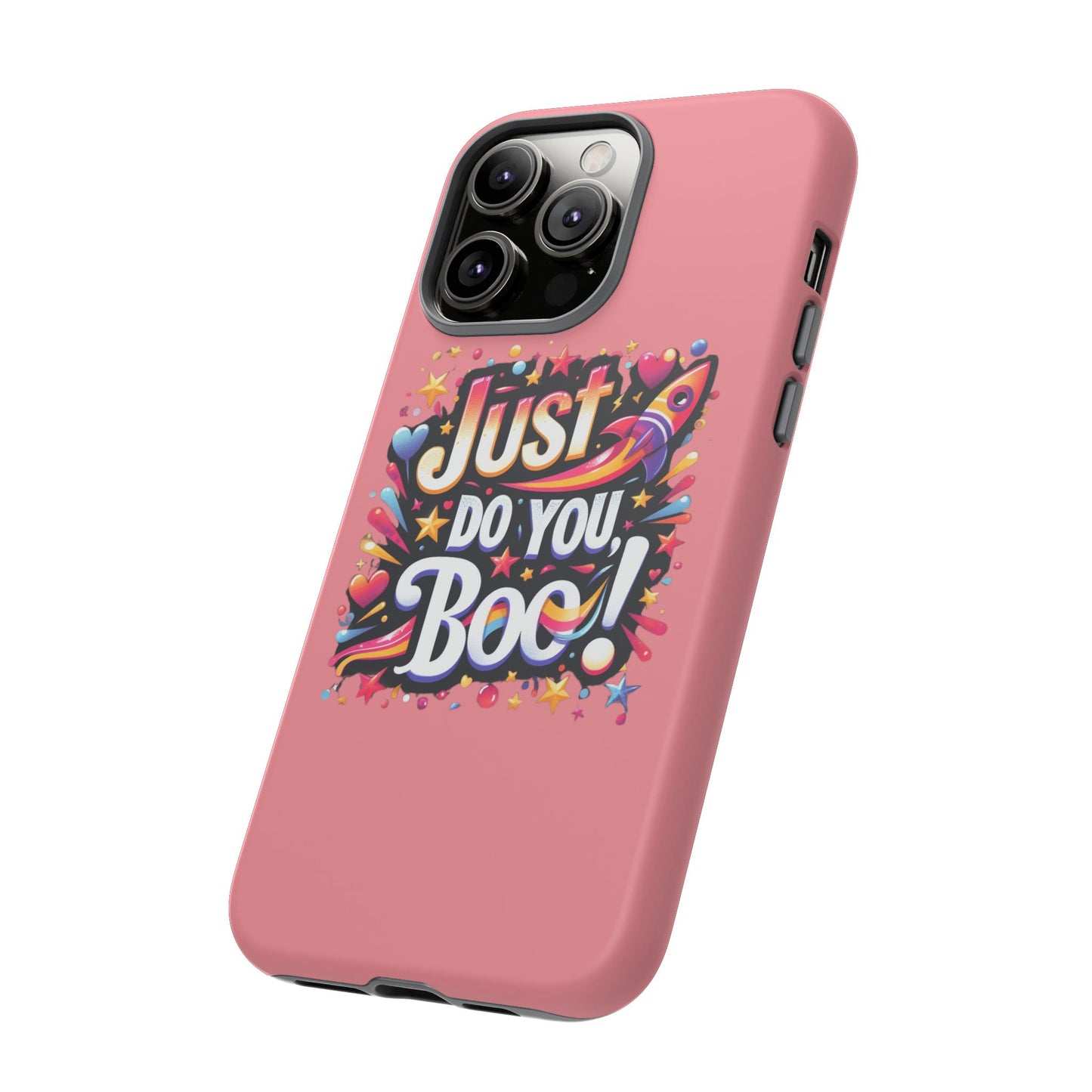Just Do You Boo - Pink - Wide Variety - Tough Phone Cases